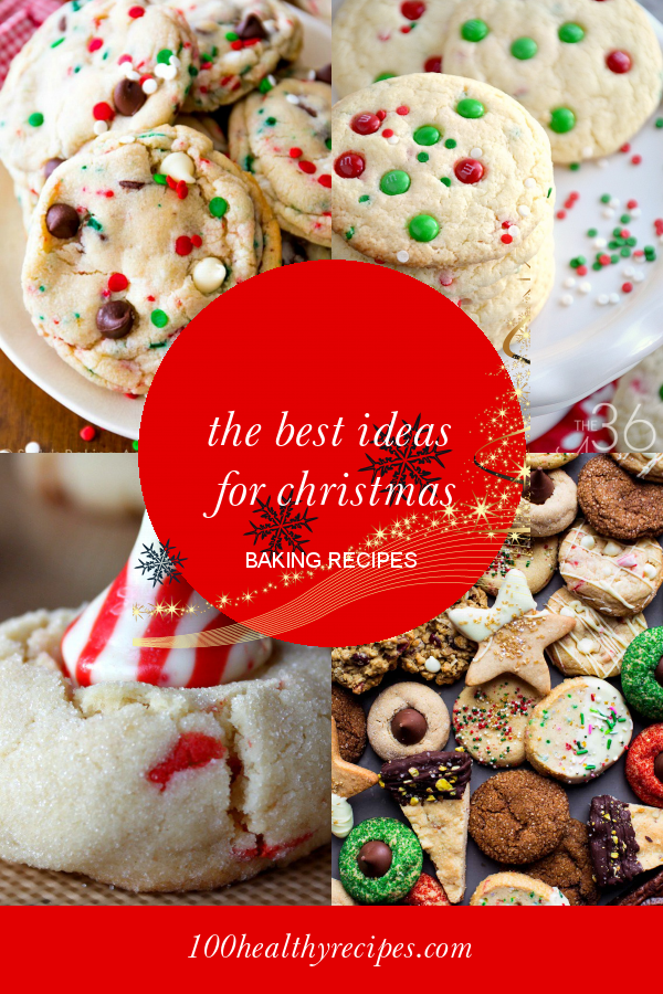 The Best Ideas for Christmas Baking Recipes – Best Diet and Healthy